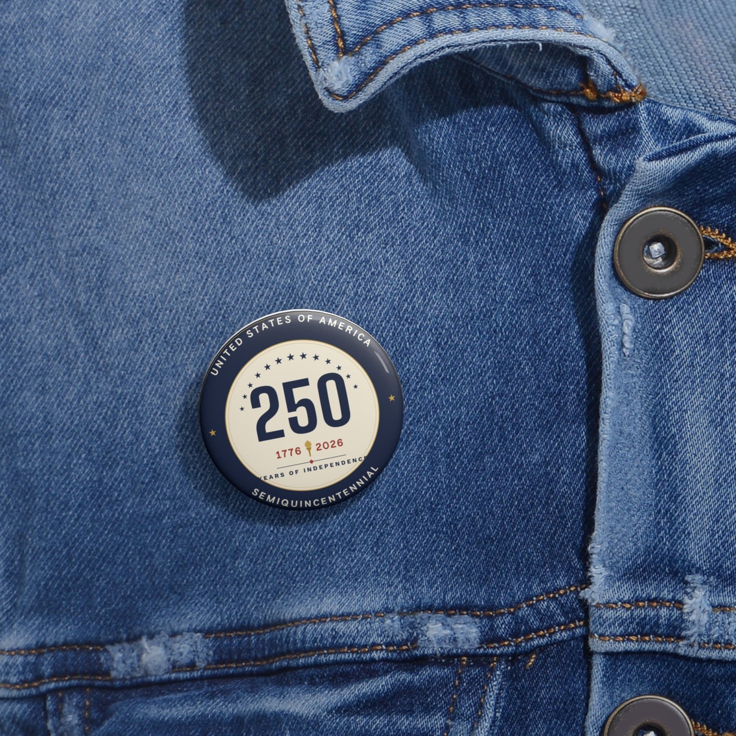 250 Years Semi-Quincentennial Pin Button — USA 1776–2026 Celebration